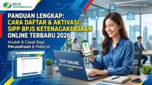 Cara Daftar dan Aktivasi SIPP BPJS Ketenagakerjaan Online Terbaru 2026