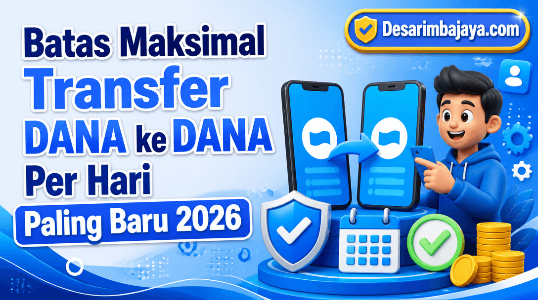 Batas Maksimal Transfer DANA ke DANA Per Hari Paling Baru 2026