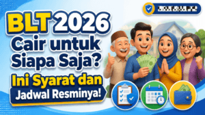 BLT 2026 Cair untuk Siapa Saja? Ini Syarat dan Jadwal Resminya!