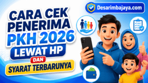 Cara Cek Penerima PKH 2026 Lewat HP dan Syarat Terbarunya