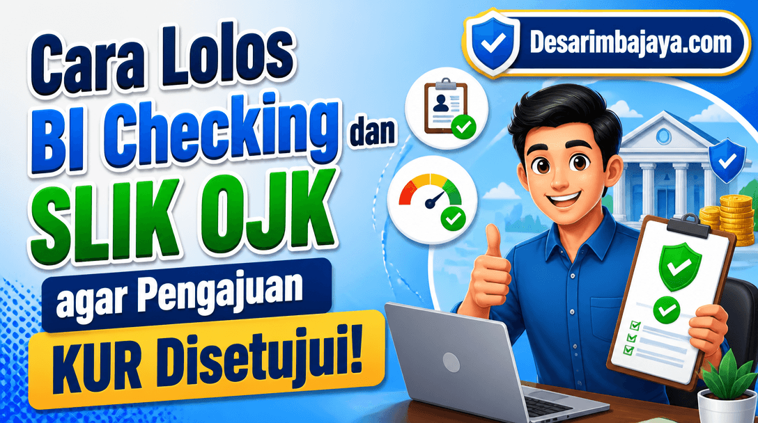 Cara Lolos BI Checking dan SLIK OJK agar Pengajuan KUR Disetujui!