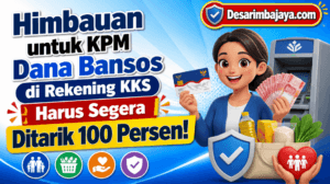 Himbauan untuk KPM Dana Bansos di Rekening KKS Harus Segera Ditarik 100 Persen!