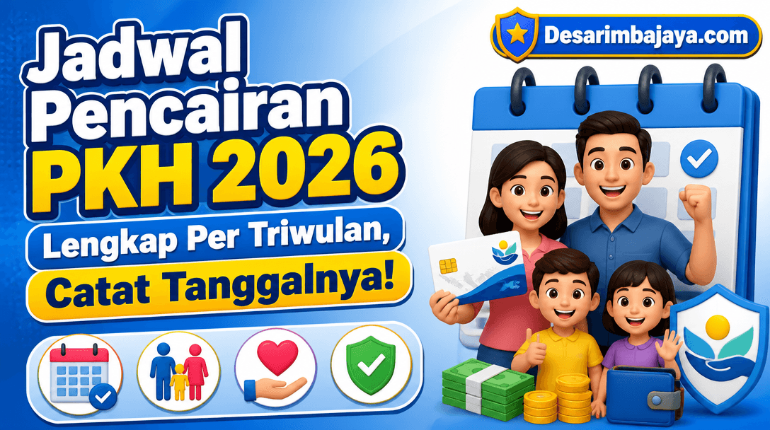 Jadwal Pencairan PKH 2026 Lengkap Per Triwulan, Catat Tanggalnya!