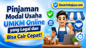 Pinjaman Modal Usaha UMKM Online yang Legal dan Bisa Cair Cepat!