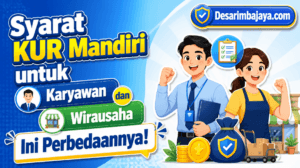 Syarat KUR Mandiri untuk Karyawan dan Wirausaha, Ini Perbedaannya!